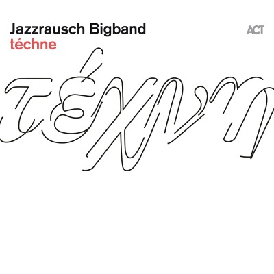 재즈라우쉬 빅밴드 Jazzrausch Bigband - techne (LP)